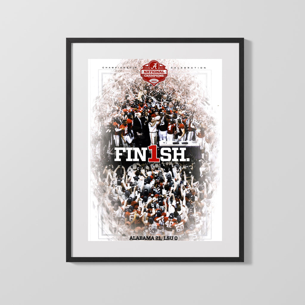 Alabama Football Poster - 2011 Championship - Finish the Job College FSPrints Gallery Frame 16x20