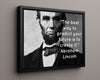 Classic Quotes - Abraham Lincoln - Predict your future Quotes Vintage Framed Prints Floating Canvas 16x20