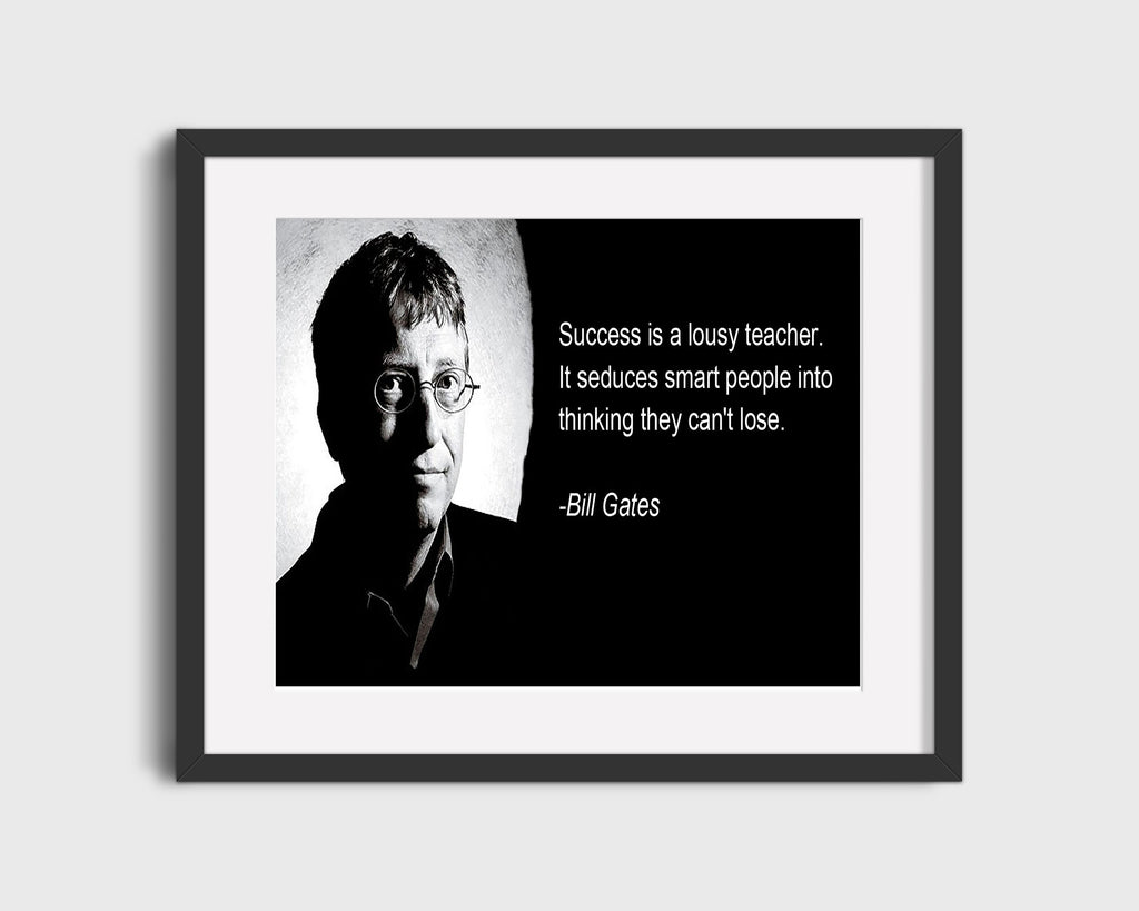 Classic Quotes - Bill Gates - Success lousy teacher Quotes Vintage Framed Prints Gallery Frame 16x20