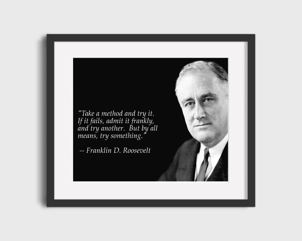 Classic Quotes - Franklin D Roosevelt - Try something new Quotes Vintage Framed Prints Gallery Frame 16x20