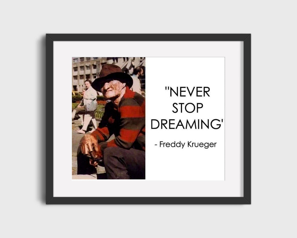 Classic Quotes - Freddy Krueger - Never stop dreaming Quotes Vintage Framed Prints Gallery Frame 16x20