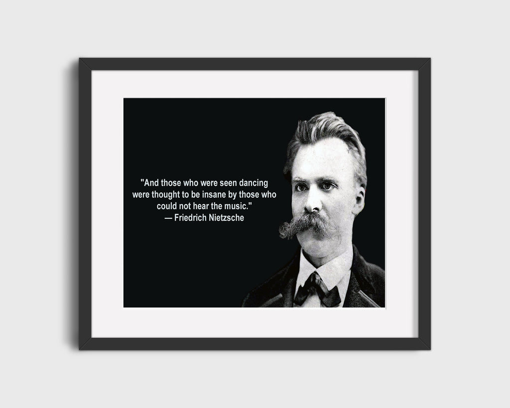 Classic Quotes - Friedrich Nietzsche - Dancing insane Quotes Vintage Framed Prints Gallery Frame 16x20