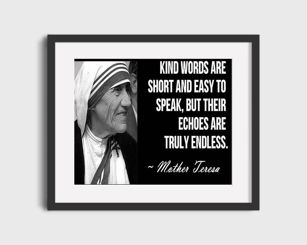 Classic Quotes - Mother Teresa - Endless echoes Quotes Vintage Framed Prints Gallery Frame 16x20