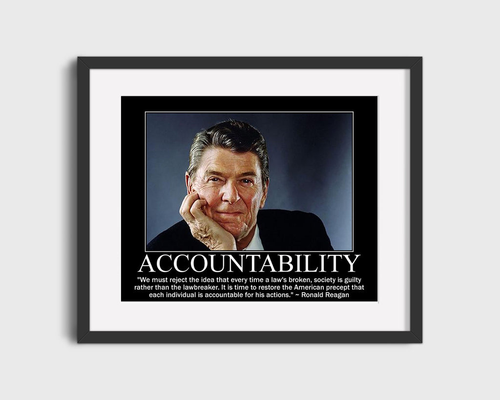 Classic Quotes - Ronald Reagan - Accountability matters Quotes Vintage Framed Prints Gallery Frame 16x20