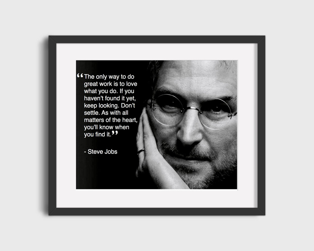 Classic Quotes - Steve Jobs - Love what you do Quotes Vintage Framed Prints Gallery Frame 16x20