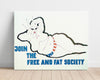 Counter Culture Poster - Join the Free and Fat Society Counter Culture Vintage Framed Prints Poster 16x20