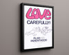 Counter Culture Poster - Love Carefully Counter Culture Vintage Framed Prints Floating Canvas 16x20