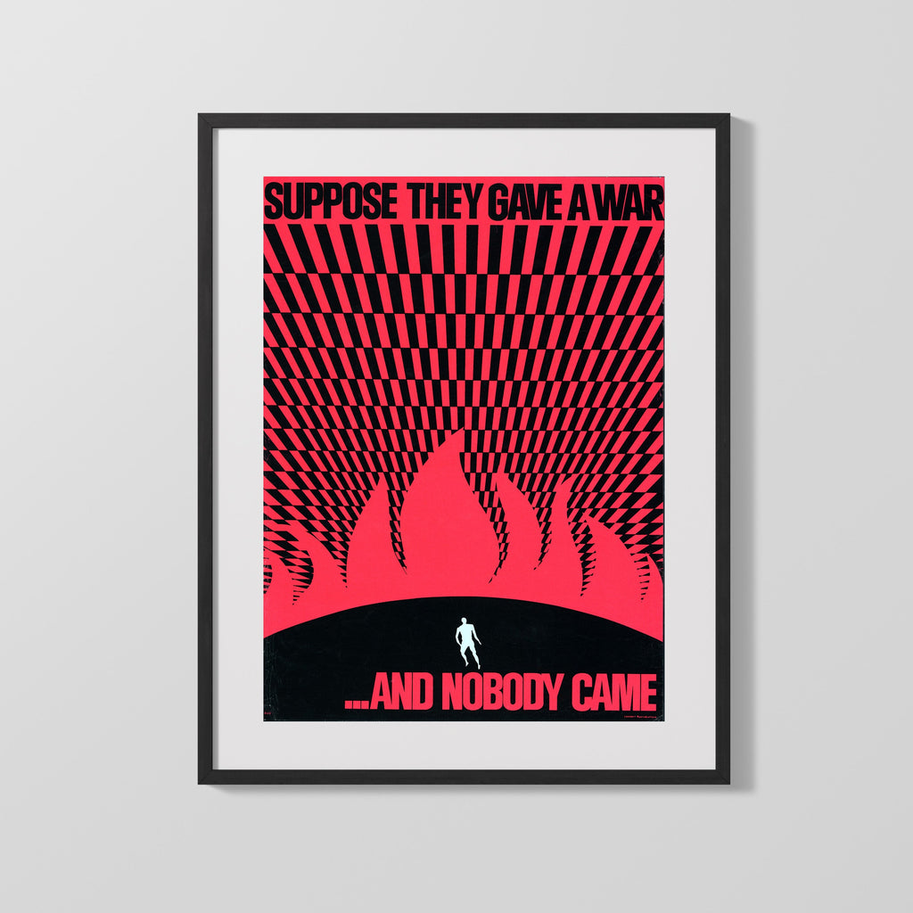 Counter Culture Poster - Suppose they gave a war and nobody came Counter Culture Vintage Framed Prints Gallery Frame 16x20
