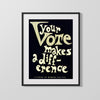 Counter Culture Poster - Your Vote Makes A Difference Counter Culture Vintage Framed Prints Gallery Frame 16x20