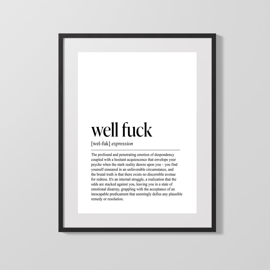 Humor Poster - Well F*#k - Existential Realization Humor Vintage Framed Prints Gallery Frame 16x20