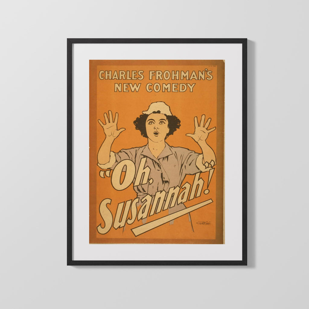 Vintage Theater Poster - Oh Susannah - Comic Shock Theater Vintage Framed Prints Gallery Frame 16x20