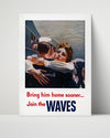 Vintage War Poster - Bring Him Home Sooner Join the Waves WWII Posters Vintage Framed Prints Poster 16x20