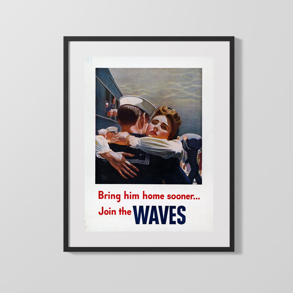 Vintage War Poster - Bring Him Home Sooner Join the Waves WWII Posters Vintage Framed Prints Gallery Frame 16x20