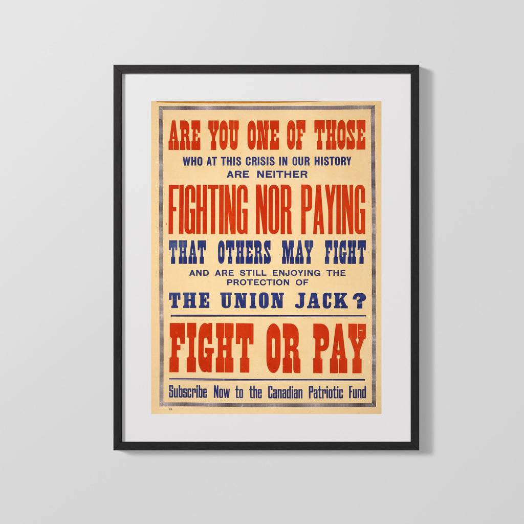 Vintage War Poster - Canadian Patriotic Fund Fight or Pay WWII Posters Vintage Framed Prints Gallery Frame 16x20