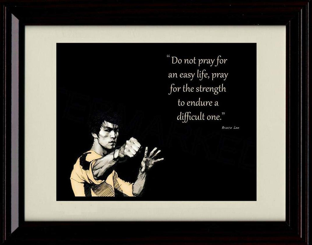 8x10 Framed Bruce Lee Quote - Pray for Strength Framed Print - Other FSP - Framed   