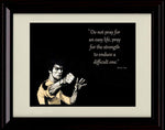 16x20 Framed Bruce Lee Quote - Pray for Strength Gallery Print - Other FSP - Gallery Framed   