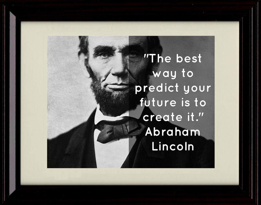 Framed Abraham Lincoln Quote - Best Way to Predict The Future Framed Print - Other FSP - Framed   