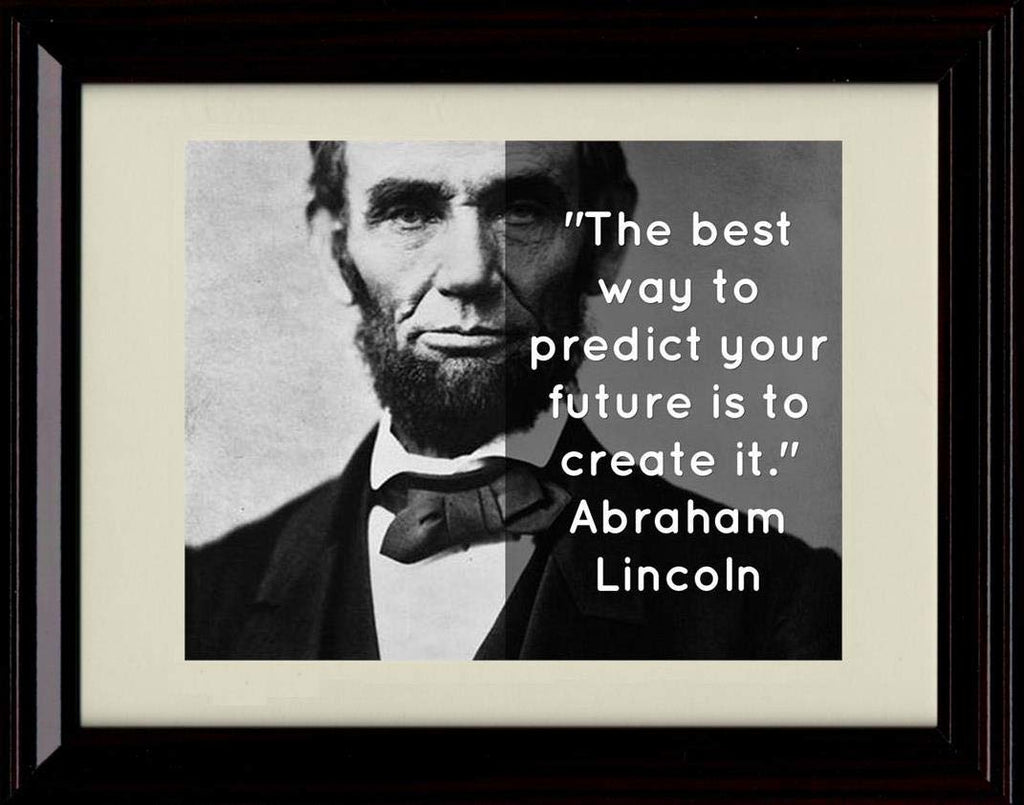 16x20 Framed Abraham Lincoln Quote - Best Way to Predict The Future Gallery Print - Other FSP - Gallery Framed   