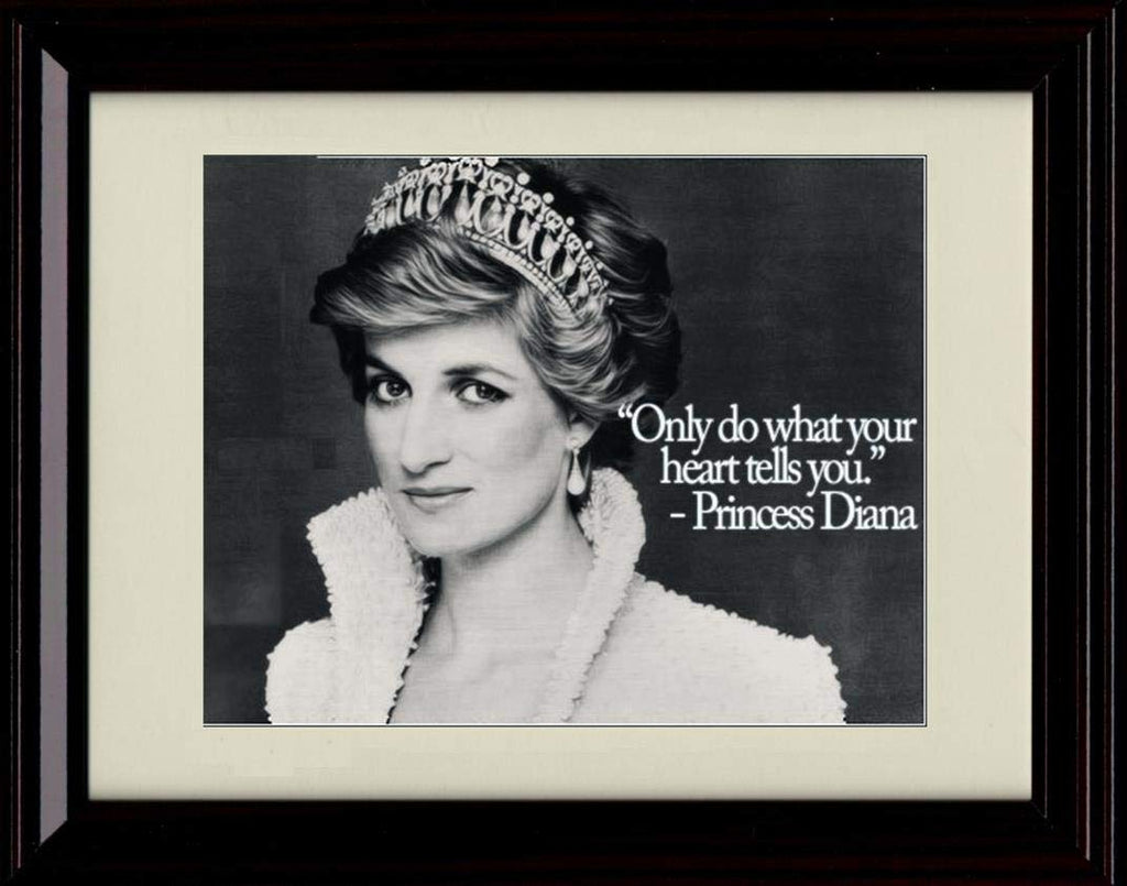 8x10 Framed Princess Diana Quote - Only Do What Your Heart Tells You Framed Print - Other FSP - Framed   