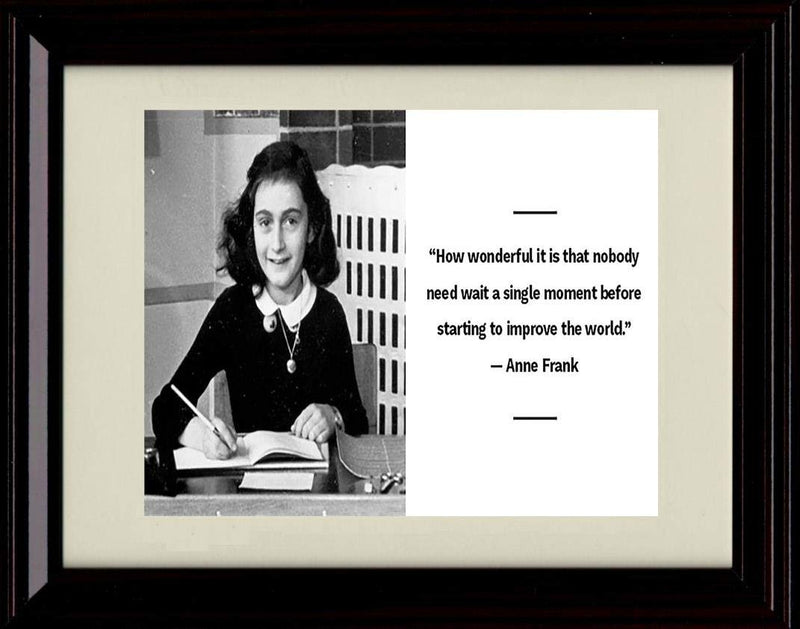 8x10 Framed Anne Frank Quote - Change The World Framed Print - Other FSP - Framed   