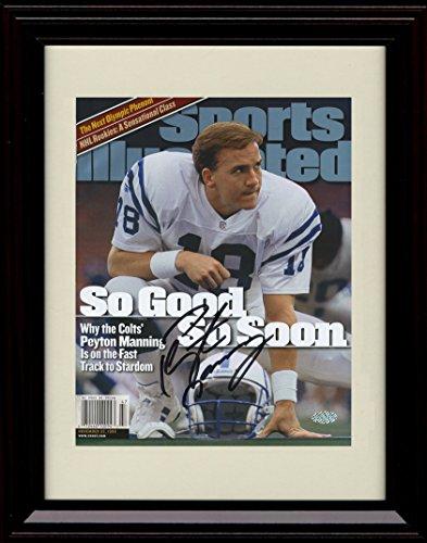 8x10 Framed Peyton Manning - Indianapolis Colts SI Autograph Promo Print So Good So Soon Framed Print - Pro Football FSP - Framed   